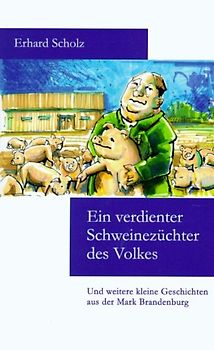 Ein verdienter Schweinezüchter des Volkes