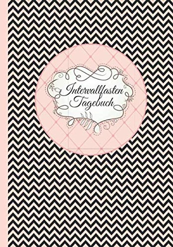 Intervallfasten Tagebuch: Exzellent durchdachtes Ernährungstagebuch zum Abnehmen - Planer zum Ausfüllen und Eintragen für 90 Tage erfolgreiches intermittierendes Fasten + Sport und Aktivitäten Tracker