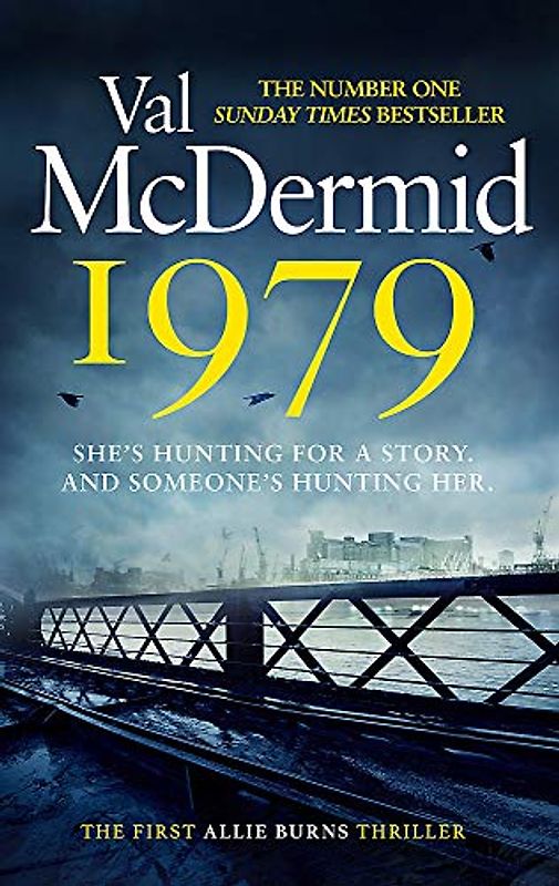 1979: The unmissable first thriller in an electrifying, brand-new series from the Queen of Crime (Allie Burns)