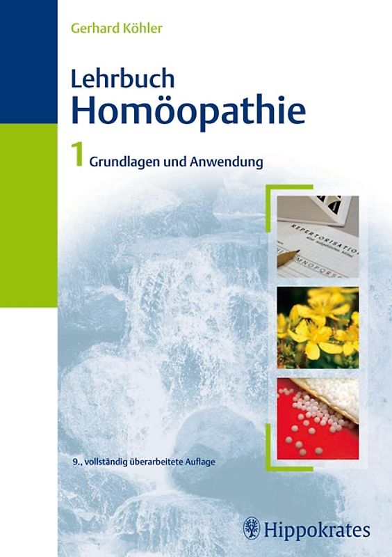 Lehrbuch der Homöopathie, Band 1: Grundlagen und Anwendung