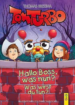 Tom Turbo: Hallo Boss, was nun?