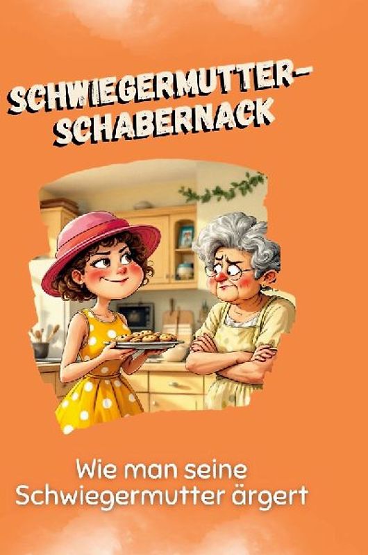 Schwiegermutter-Schabernack