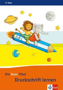 Die Auer Fibel 1. Druckschrift lernen Klasse 1