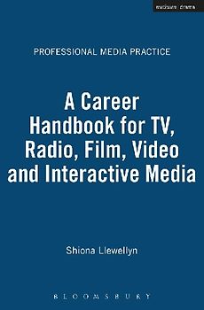 A Career Handbook for TV, Radio, Film, Video and Interactive Media