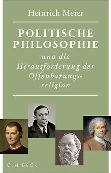 Politische Philosophie und die Herausforderung der Offenbarungsreligion