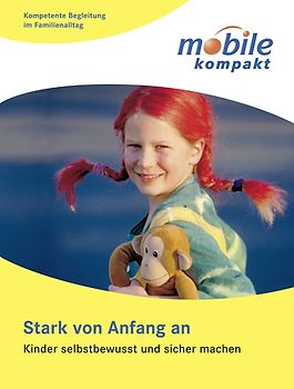 Stark von Anfang an. Kinder selbstbewusst und sicher machen