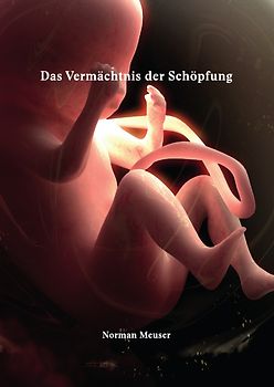 Das Vermächtnis der Schöpfung