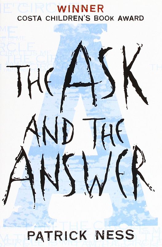 The Ask and the Answer - Patrick Ness [Paperback]