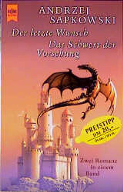 Der letzte Wunsch /Das Schwert der Vorsehung. Zwei Romane in einem Band