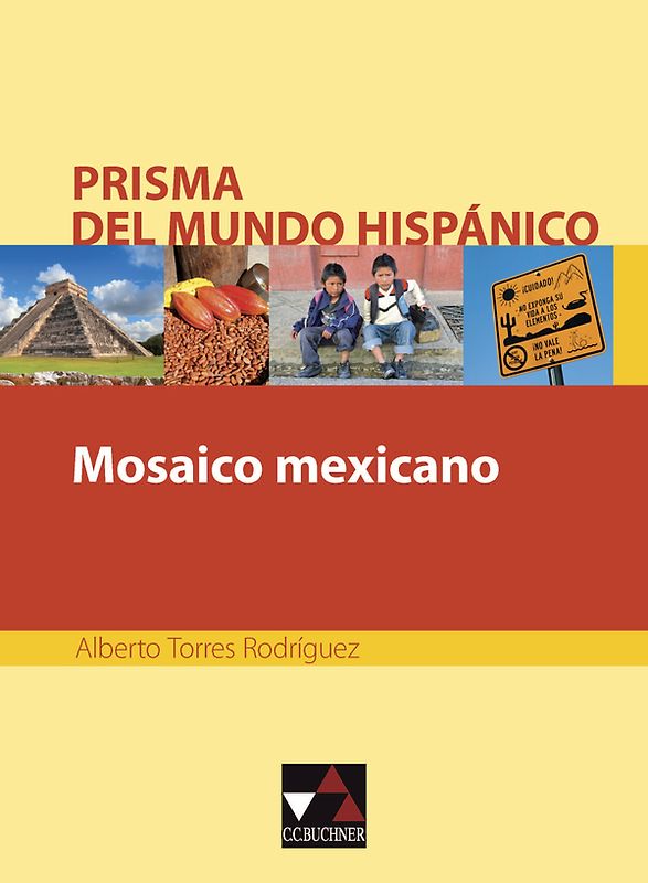 Prisma del mundo hispánico / Mosaico mexicano
