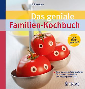 Das geniale Familien-Kochbuch