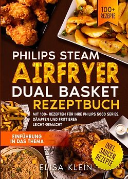 Philips Steam Airfryer Dual Basket Rezeptbuch