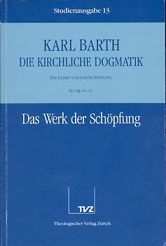 Die Kirchliche Dogmatik. Studienausgabe / Karl Barth: Die Kirchliche Dogmatik. Studienausgabe