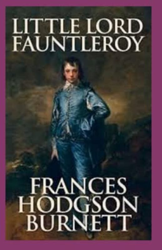 Little Lord Fauntleroy Annotated