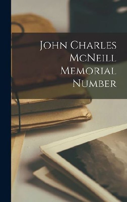 John Charles McNeill Memorial Number