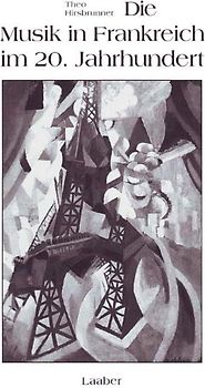 Die Musik in Frankreich im 20. Jahrhundert