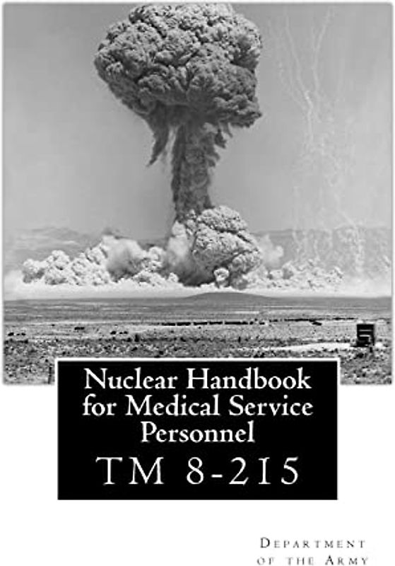 Nuclear Handbook for Medical Service Personnel: TM 8-215