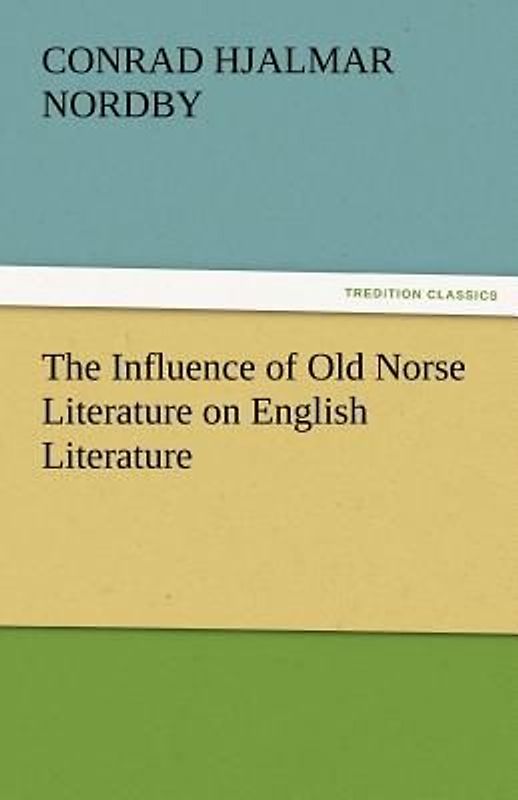 The Influence of Old Norse Literature on English Literature