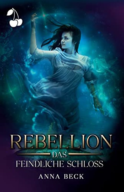 Rebellion. Das feindliche Schloss