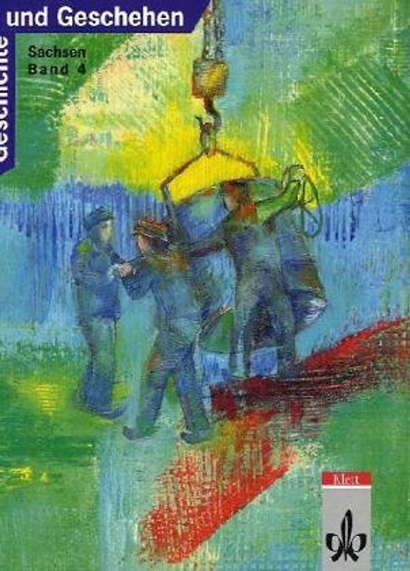 Geschichte und Geschehen. Bisherige Ausgaben / Ausgabe D für Sachsen