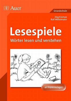 Lesespiele. Wörter lesen und verstehen (1. bis 4. Klasse)