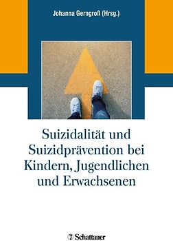 Suizidalität und Suizidprävention bei Kindern, Jugendlichen und Erwachsenen