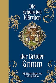 Die schönsten Märchen der Brüder Grimm: Halbleinen