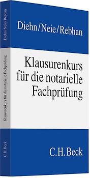 Klausurenkurs für die notarielle Fachprüfung