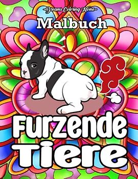 Furzende Tiere Malbuch: Einfaches und interessantes Malbuch für Erwachsene und Kinder. (Furzende Tiere Malbuch)