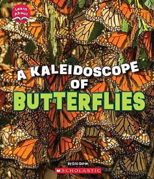 A Kaleidoscope of Butterflies (Learn About: Animals)