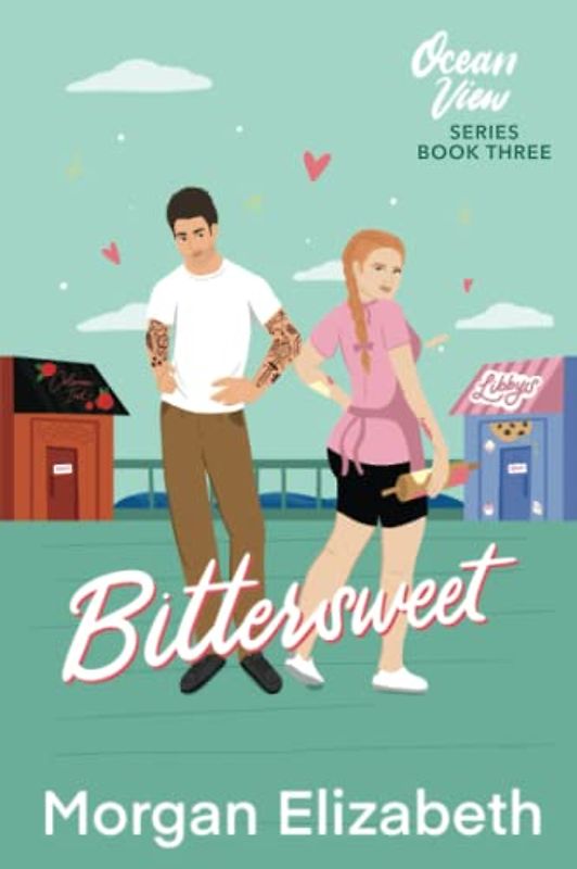 Bittersweet: A Grumpy Sunshine Neighbors Romance (Ocean View Series, Band 3)