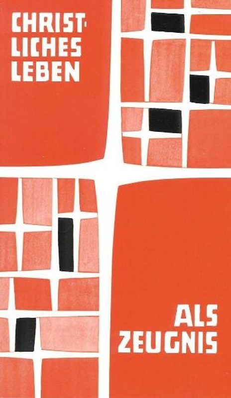 Christliches Leben als Zeugnis