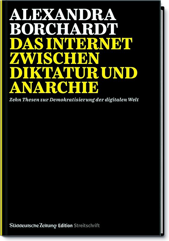 Das Internet zwischen Diktatur und Anarchie