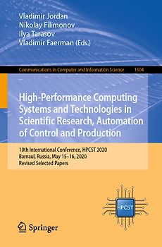 High-Performance Computing Systems and Technologies in Scientific Research, Automation of Control and Production
