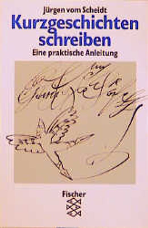 Kurzgeschichten schreiben. Eine praktische Anleitung