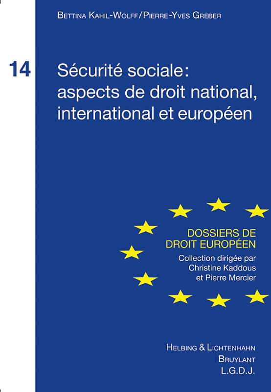Sécurité sociale: aspects de droit national, international et européen