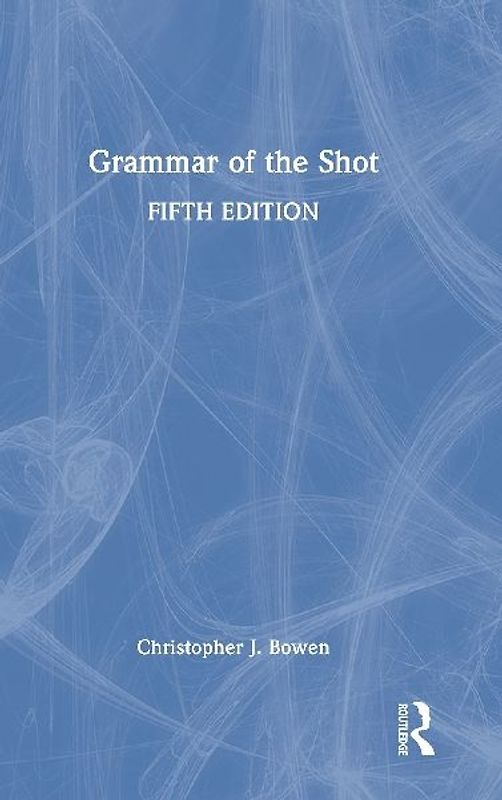 Grammar of the Shot