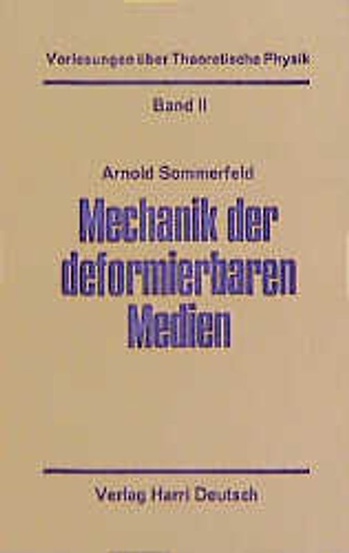 Vorlesungen über Theoretische Physik / Mechanik der deformierbaren Medien