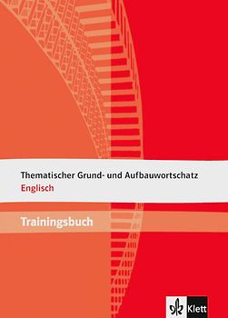 Thematischer Grund- und Aufbauwortschatz Englisch