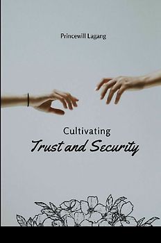 Cultivating Trust and Security