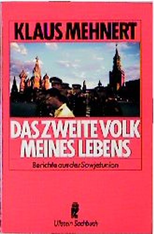 Das zweite Volk meines Lebens. Berichte aus der Sowjetunion