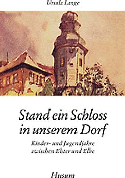 Stand ein Schloss in unserem Dorf