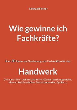 Wie gewinne ich Fachkräfte?