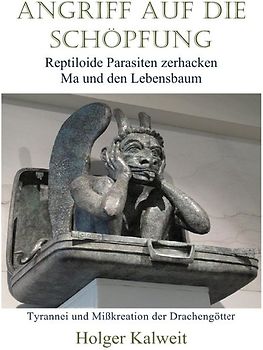 Angriff auf die Schöpfung.