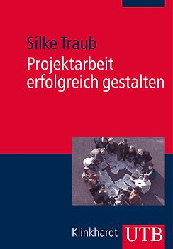 Projektarbeit erfolgreich gestalten