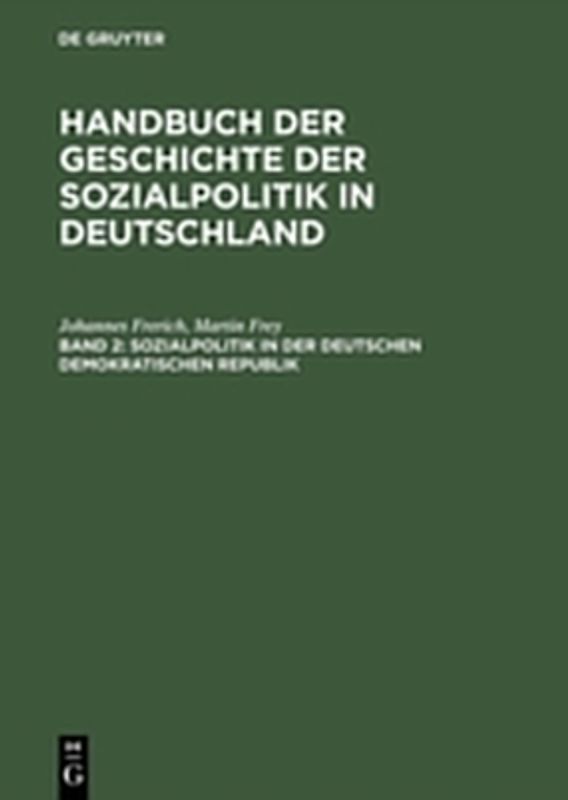Handbuch der Geschichte der Sozialpolitik in Deutschland / Sozialpolitik in der Deutschen Demokratischen Republik