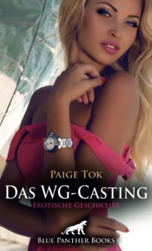 Das WG-Casting | Erotische Geschichte + 3 weitere Geschichten: Sie bezahlt anders ... (Love, Passion & Sex)