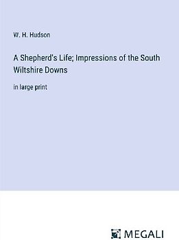 A Shepherd's Life; Impressions of the South Wiltshire Downs