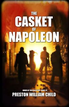 The Casket of Napoleon (Order of the Black Sun, Band 46)