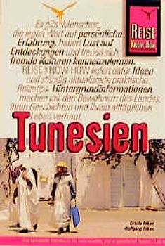 Tunesien-Reisehandbuch. Vom Mittelmeer zu den Oasen der Sahara
